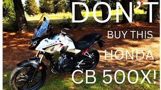 Honda CB500X Review Dont buy this one Try this instead [upl. by Nonac]