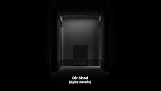 Dir Shod EyEs Remix [upl. by Amund]