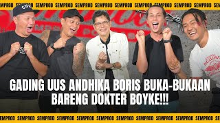 SEMPROD  21  SEX EDUCATION DOKTER BOYKE BIKIN GADING UUS ANDHIKA BORIS MAKIN PEDE [upl. by Ahsenid478]