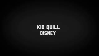 Disney  Kid Quill ft Alex Hall lyrics [upl. by Elexa]