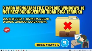 3 Cara Mengatasi File Explorer Not Responding Windows 10  File Explorer Error [upl. by Rodrick]