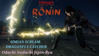 Rise of the Ronin  Odachi Nodachi JigenRyu amp Simian Scream Dragonfly Catcher Skill Midnight [upl. by Mariken470]