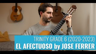 El Afectuoso by José Ferrer  Trinity Grade 6 Classical Guitar 20202023 [upl. by Alvina829]