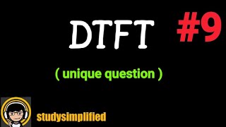 9 DTFT Discrete Time Fourier Transform examples and solutions [upl. by Mundford]