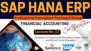 SAP Hana ERP Lec12 Solved Error Procurement Procedure Create Vendor and PR and Tender Procedure [upl. by Sefton]