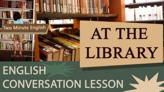 At the Library  Simple English Lesson [upl. by Lehteb995]