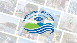 Preserving and Protecting Lake Lanier for Everyone  Lake Lanier Association [upl. by Ttnerb384]