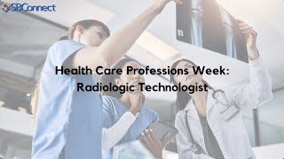 Health Care Professions Week Radiologic Technologist [upl. by Anattar977]