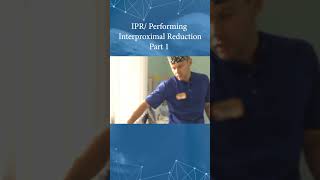 IPR Performing Interproximal Reduction Part 1 [upl. by Arted]