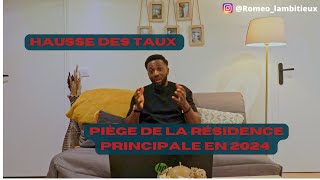 Acheter sa résidence principale le piège en 2024  Hausse des taux [upl. by Akimad376]