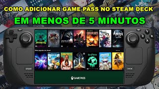 GAME PASS NO STEAM DECK EM MENOS DE 05 MINUTOS  SUPER FACÍL INSTALAR E USAR [upl. by Given130]