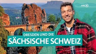 Sächsische Schweiz  Vom Elbsandsteingebirge bis Dresden  Wunderschön  ARD Reisen [upl. by Publias892]