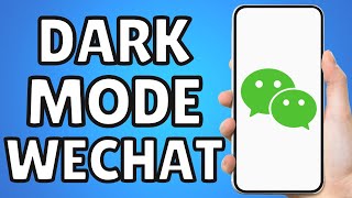 How To Get Dark Mode On Wechat Windows [upl. by Assir399]