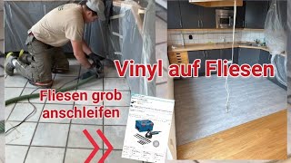 Vinylboden in der Küche verlegen mit Anleitung AZ  Vinyl auf Fliesen kleben  Fliesen anschleifen [upl. by Nama]