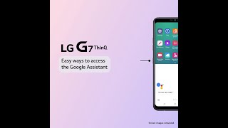 LG G7 ThinQ Additional Tutorial Google Assistant [upl. by Guthrey977]