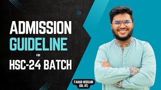 Admission Guideline for Hsc24  HSC 2024  Admission  Suggestion  FAHAD SIR [upl. by Asenab414]