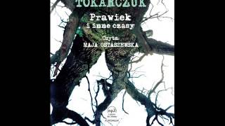 Olga Tokarczuk quotPrawiek i inne czasyquot  audiobook [upl. by Sterrett]