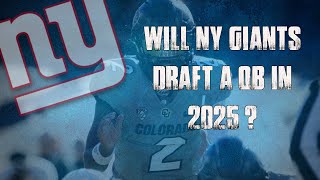 NEW YORK GIANTS DRAFTING A QB IN 2025 [upl. by Annoel470]