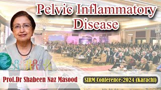 Pelvic inflammatory disease by ProfDr Shabeen Naz Masood at SIRM  Recurrent vaginal infections [upl. by Eceinaj965]