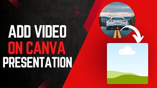 How To Add Video On Canva Presentation  Full Guide [upl. by Soma822]