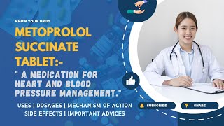 Metoprolol Succinate Tablet Uses Dosage Mechanism Side Effects and Important Advice [upl. by Farr]