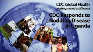 CDC Responds to Nodding Disease in Uganda [upl. by Netsrik844]