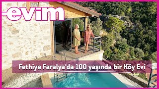 Fethiye Faralyada 100 Yaşında Bir Köy Evi  Evim ile Ev Turu [upl. by Namas]