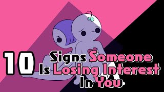 10 Signs Someone is Losing Interest in You [upl. by Zea852]