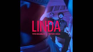 LINDA Tito doble p Ft Neton Vega [upl. by Machutte741]