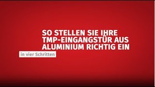 Eingangstür aus Aluminium richtig einstellen [upl. by Llerut]