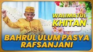 Walimatul Khitan Bahrul Ulum Pasya Rafsanjani  Dokumentasi Video [upl. by Kelly955]