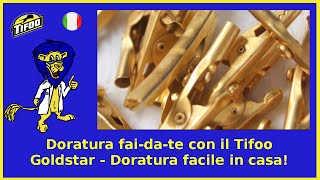 Doratura faidate con il Tifoo Goldstar  Doratura facile in casa [upl. by Valeta]