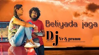 BETIYADA JAGA REMIX BY DJ VR amp PRAMU [upl. by Trip]