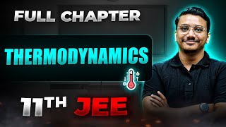 Thermodynamics FULL CHAPTER  Class 11th Physics  Arjuna JEE [upl. by Morie608]