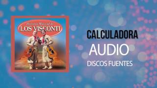 Calculadora Libadora  Los Visconti  Discos Fuentes [upl. by Migeon]