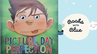 Picture Day Perfection Kids books read aloud by Books with Blue [upl. by Ziul]