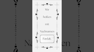 Wir heißen mit Nachnamen Pawlak [upl. by Annenn156]