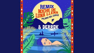 Noche de Luna Llena Remix  Derrok Remix [upl. by Dlorad]