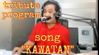 songquotKAWATANquot PERCY LAPID program tribute [upl. by Korman309]