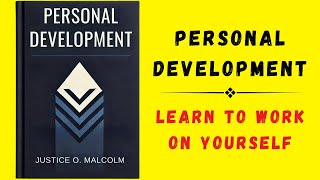 Personal Development Learn to Work on Yourself Audiobook [upl. by Adnawahs]