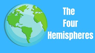 The Four Hemispheres of the Earth [upl. by Petrine]