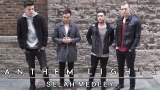 Selah Medley  Anthem Lights [upl. by Maiocco]