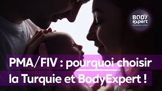 PMA FIV  👶🏻 PMA et FIV  pourquoi choisir la Turquie et BodyExpert   BODYEXPERT [upl. by Allayne991]