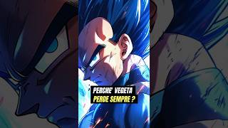 Perché VEGETA PERDE SEMPRE [upl. by Nyledam533]