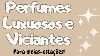 LUXUOSOS E VICIANTES Perfumes perfeitos para meiaestação perfumeimportado parfumsdemarly mfk [upl. by Eliathan]