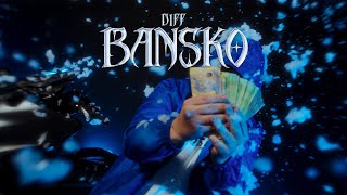 DIFF  BANSKO Official Music Video [upl. by Annavoig]