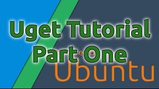 Uget Tutorial Part One [upl. by Rett]