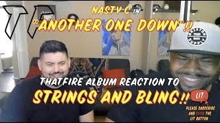 Nasty C  Another One Down  Strings amp Bling Album Review Thatfire Reaction [upl. by Aaberg924]