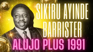 SIKIRU AYINDE BARRISTER ALUJO PLUS 1991 [upl. by Nido]