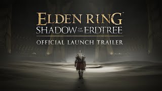 ELDEN RING Shadow of the Erdtree  Official Launch Trailer [upl. by Jilli]